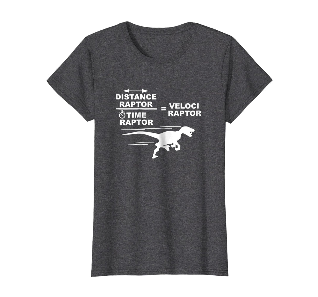 Funny shirts V-neck Tank top Hoodie sweatshirt usa uk au ca gifts for Distance raptor over time raptor = velociraptor t-shirt 1522659