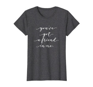 Funny shirts V-neck Tank top Hoodie sweatshirt usa uk au ca gifts for You've Got a Friend in Me - Friendship Shirt 1693637