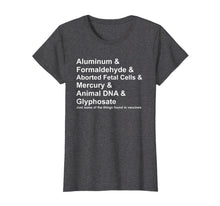 Load image into Gallery viewer, Funny shirts V-neck Tank top Hoodie sweatshirt usa uk au ca gifts for Vaccine Ingredients T Shirt Mercury Aluminum DNA Antivax 2545977
