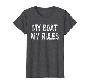 Funny shirts V-neck Tank top Hoodie sweatshirt usa uk au ca gifts for My Boat My Rules T Shirt - Funny Boat Cruise Captain Shirts 1924094