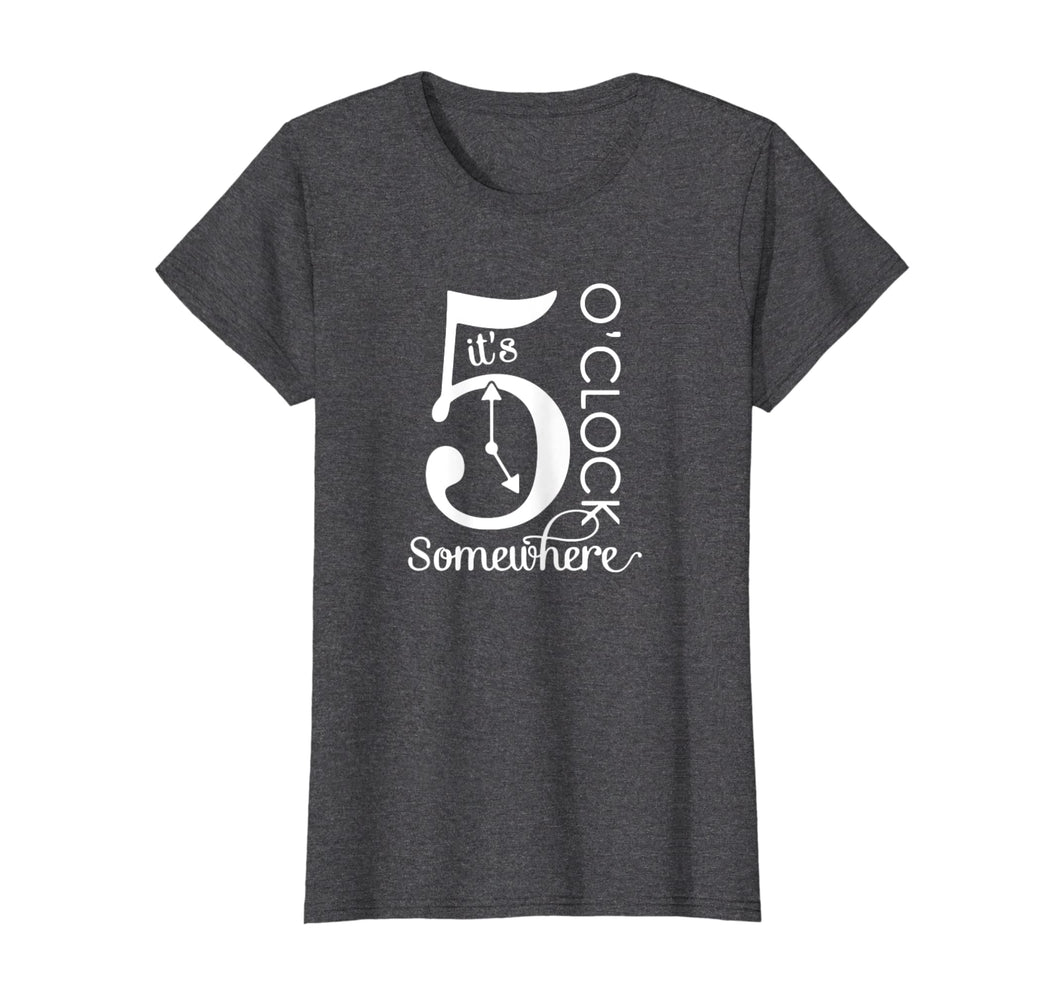 Funny shirts V-neck Tank top Hoodie sweatshirt usa uk au ca gifts for It's 5 O'Clock Somewhere Graphic T-Shirt 489141