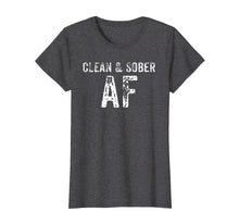 Load image into Gallery viewer, Funny shirts V-neck Tank top Hoodie sweatshirt usa uk au ca gifts for Clean &amp; Sober AF T-Shirt - AA Gifts - Anonymous Clothes 1772256

