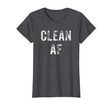 Load image into Gallery viewer, Funny shirts V-neck Tank top Hoodie sweatshirt usa uk au ca gifts for Clean AF T-Shirt - AA Gifts - NA Gifts, Anonymous Clothes 2172484
