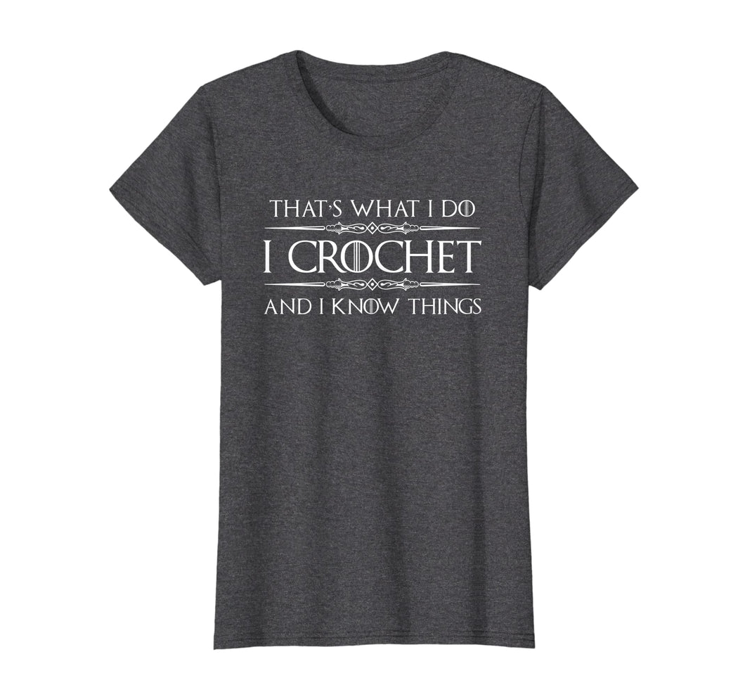Crochet Gifts For Crocheter - Funny I Crochet & Know Things