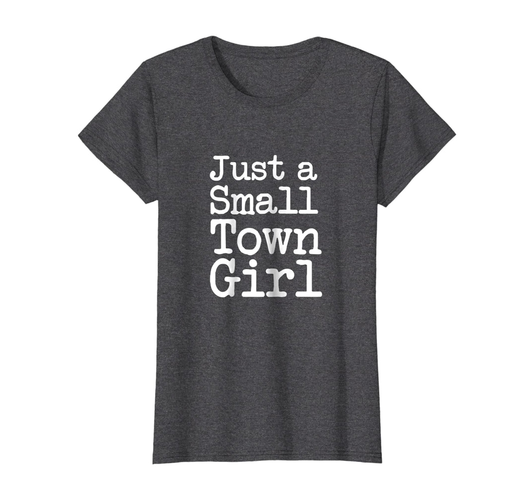 Funny shirts V-neck Tank top Hoodie sweatshirt usa uk au ca gifts for Womens Funny Just a Small Town Girl saying womens tee shirt 2393077