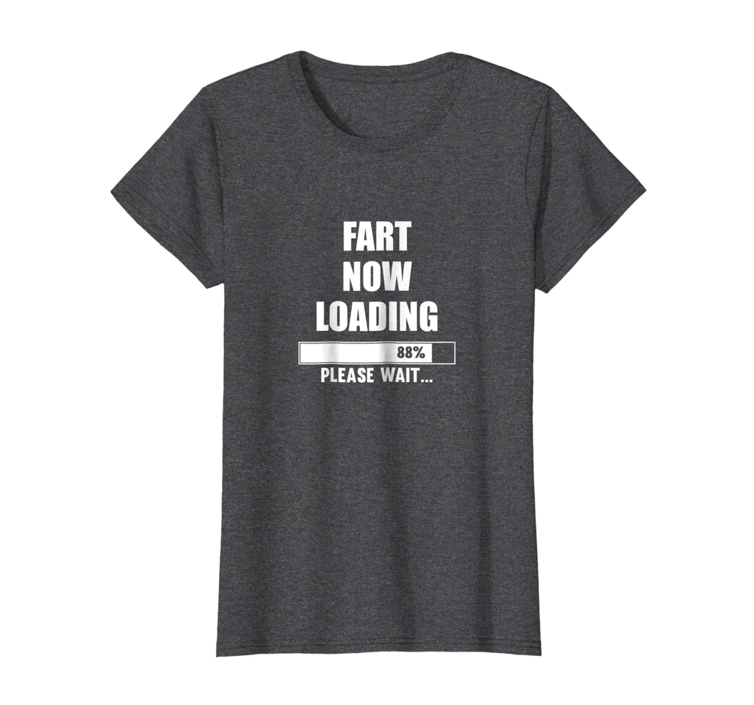 Fart Now Loading Please Wait T-Shirt