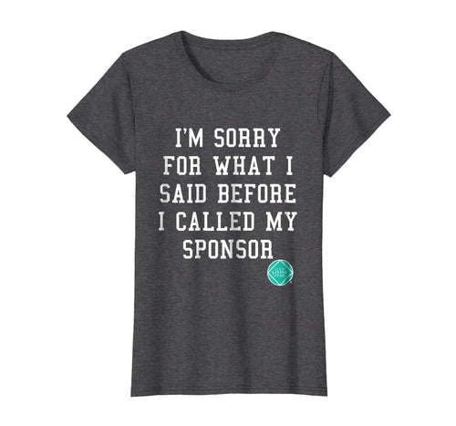 Funny shirts V-neck Tank top Hoodie sweatshirt usa uk au ca gifts for Funny I'm Sorry Narcotics Anonymous NA AA Gifts T Shirt 991344