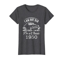Load image into Gallery viewer, Funny shirts V-neck Tank top Hoodie sweatshirt usa uk au ca gifts for I Am Not Old I&#39;m a Classic 1950 T-Shirt 68th Birthday Gift 3649864
