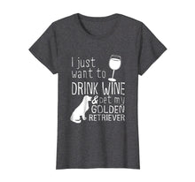 Load image into Gallery viewer, Funny shirts V-neck Tank top Hoodie sweatshirt usa uk au ca gifts for I Just Want To Drink Wine And Pet My Golden Retriever Tshirt 2099233

