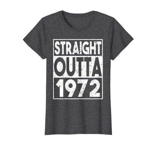 Funny shirts V-neck Tank top Hoodie sweatshirt usa uk au ca gifts for Straight Outta 1972 T-Shirt 47th Birthday Gifts Funny Tees 2983177