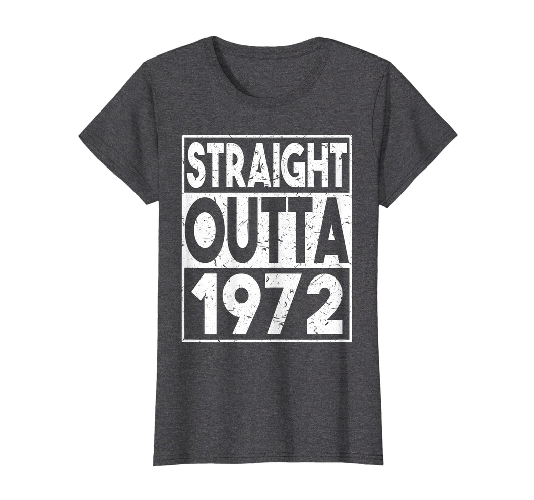 Funny shirts V-neck Tank top Hoodie sweatshirt usa uk au ca gifts for Straight Outta 1972 T-Shirt 47th Birthday Gifts Funny Tees 2983177