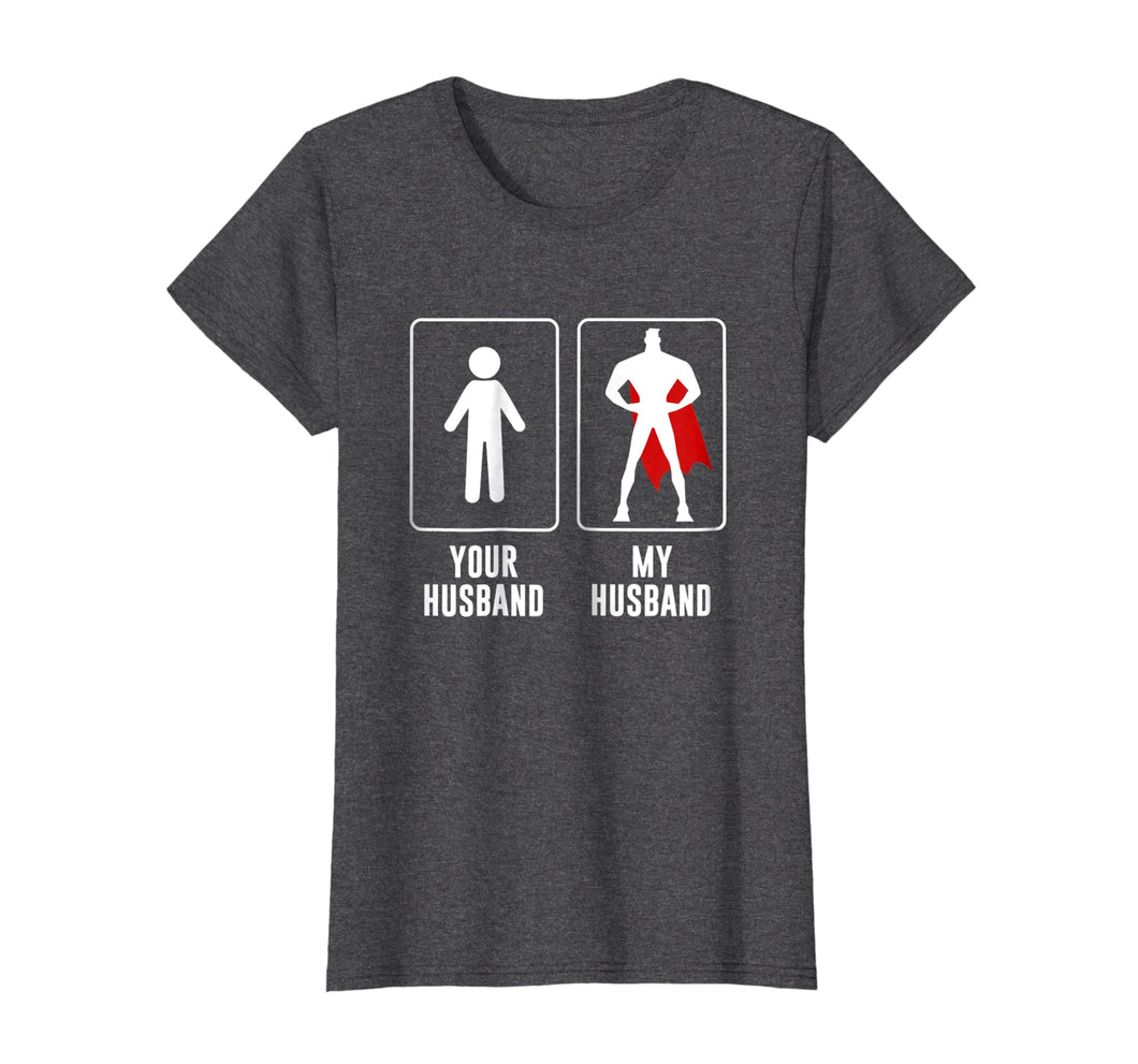Funny shirts V-neck Tank top Hoodie sweatshirt usa uk au ca gifts for Your Husband vs My Husband Superhero Wife T-Shirt Gift 1829682