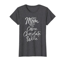 Load image into Gallery viewer, Funny shirts V-neck Tank top Hoodie sweatshirt usa uk au ca gifts for This Mom Runs on Coffee Chocolate and Wine Shirt for Women 1544528
