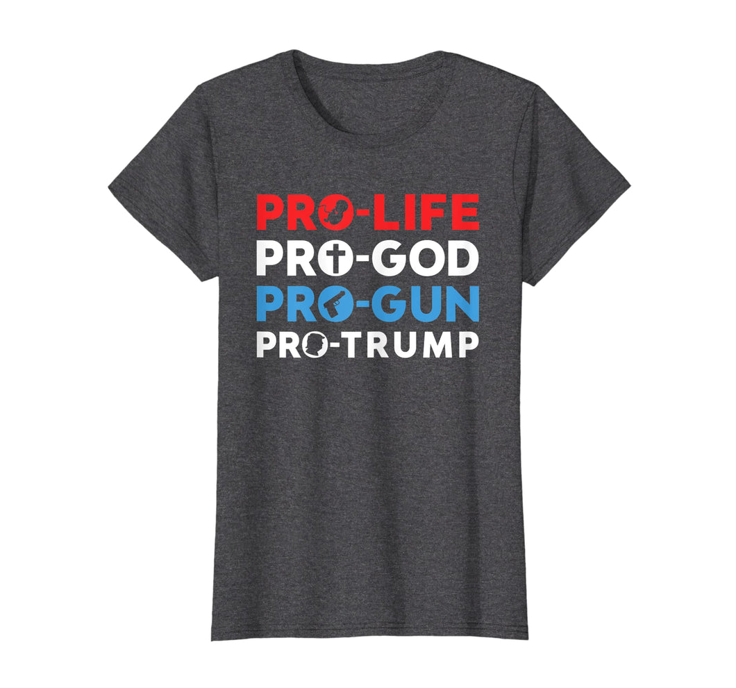 Funny shirts V-neck Tank top Hoodie sweatshirt usa uk au ca gifts for Trump 2020 Shirt Pro Life Pro God Pro Gun Pro Trump Tshirt 400153