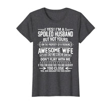 Load image into Gallery viewer, Funny shirts V-neck Tank top Hoodie sweatshirt usa uk au ca gifts for I&#39;m A Spoiled Husband But Not Yours Freaking Awesome Wife 1914263
