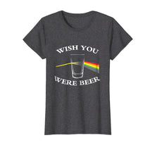 Load image into Gallery viewer, Funny shirts V-neck Tank top Hoodie sweatshirt usa uk au ca gifts for Wish You Were Beer T-shirt Beer Lovers T-shirt 474868
