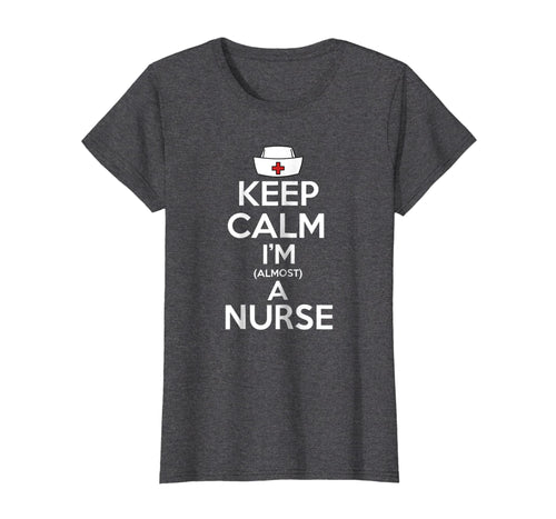 Funny shirts V-neck Tank top Hoodie sweatshirt usa uk au ca gifts for Keep Calm I'm Almost A Nurse T Shirt Future Nurse Gifts 4149373