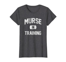 Load image into Gallery viewer, Funny shirts V-neck Tank top Hoodie sweatshirt usa uk au ca gifts for Murse in Training Male Nurse 2028217
