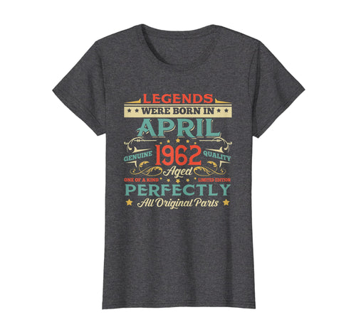 Funny shirts V-neck Tank top Hoodie sweatshirt usa uk au ca gifts for Legends Born In APRIL 1962 Aged 57 Years Old T-Shirt Gifts 3121172