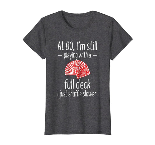 Funny shirts V-neck Tank top Hoodie sweatshirt usa uk au ca gifts for Funny 80th Birthday Gift 80 Year Old Cards T-Shirt 312994