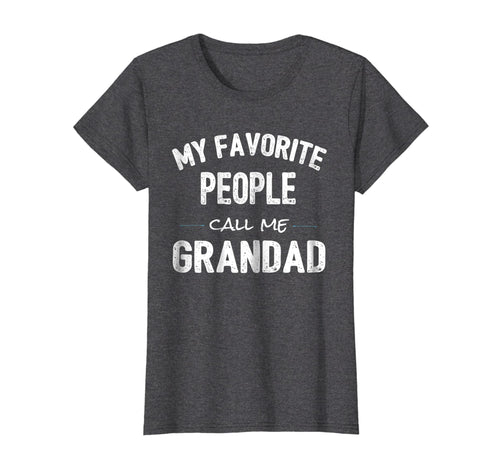 Funny shirts V-neck Tank top Hoodie sweatshirt usa uk au ca gifts for My Favorite People Call Me Grandad Shirt 2360581