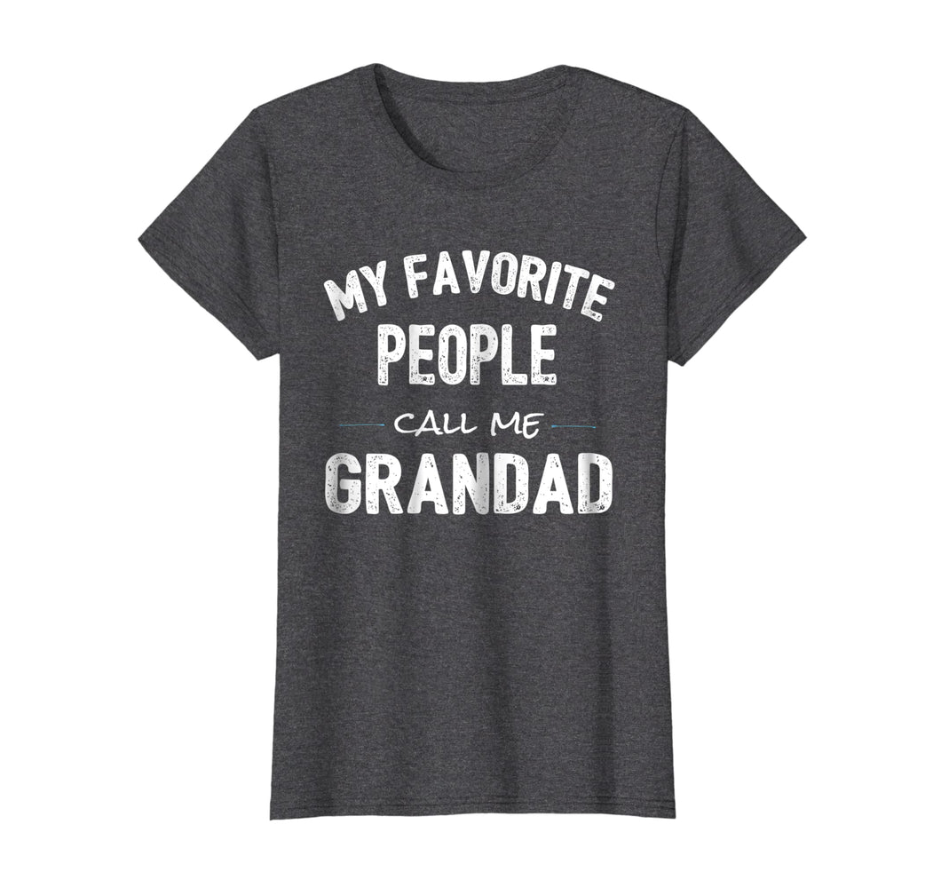 Funny shirts V-neck Tank top Hoodie sweatshirt usa uk au ca gifts for My Favorite People Call Me Grandad Shirt 2360581