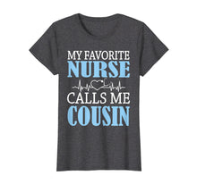 Load image into Gallery viewer, Funny shirts V-neck Tank top Hoodie sweatshirt usa uk au ca gifts for My Favorite Nurse Calls Me Cousin Happy Nurse Day Shirt 1965063
