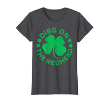 Load image into Gallery viewer, Funny shirts V-neck Tank top Hoodie sweatshirt usa uk au ca gifts for Dibs On The Redhead T-Shirt St Patricks Day Drinking Gift 1283045
