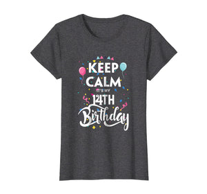 Funny shirts V-neck Tank top Hoodie sweatshirt usa uk au ca gifts for Keep Calm It's My 14Th Birthday T-Shirt 14 Years Old Shirt 897654