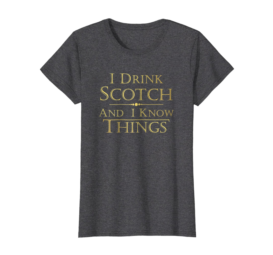 That's What I Do I Drink Scotch And I Know Things Tshirt Men
