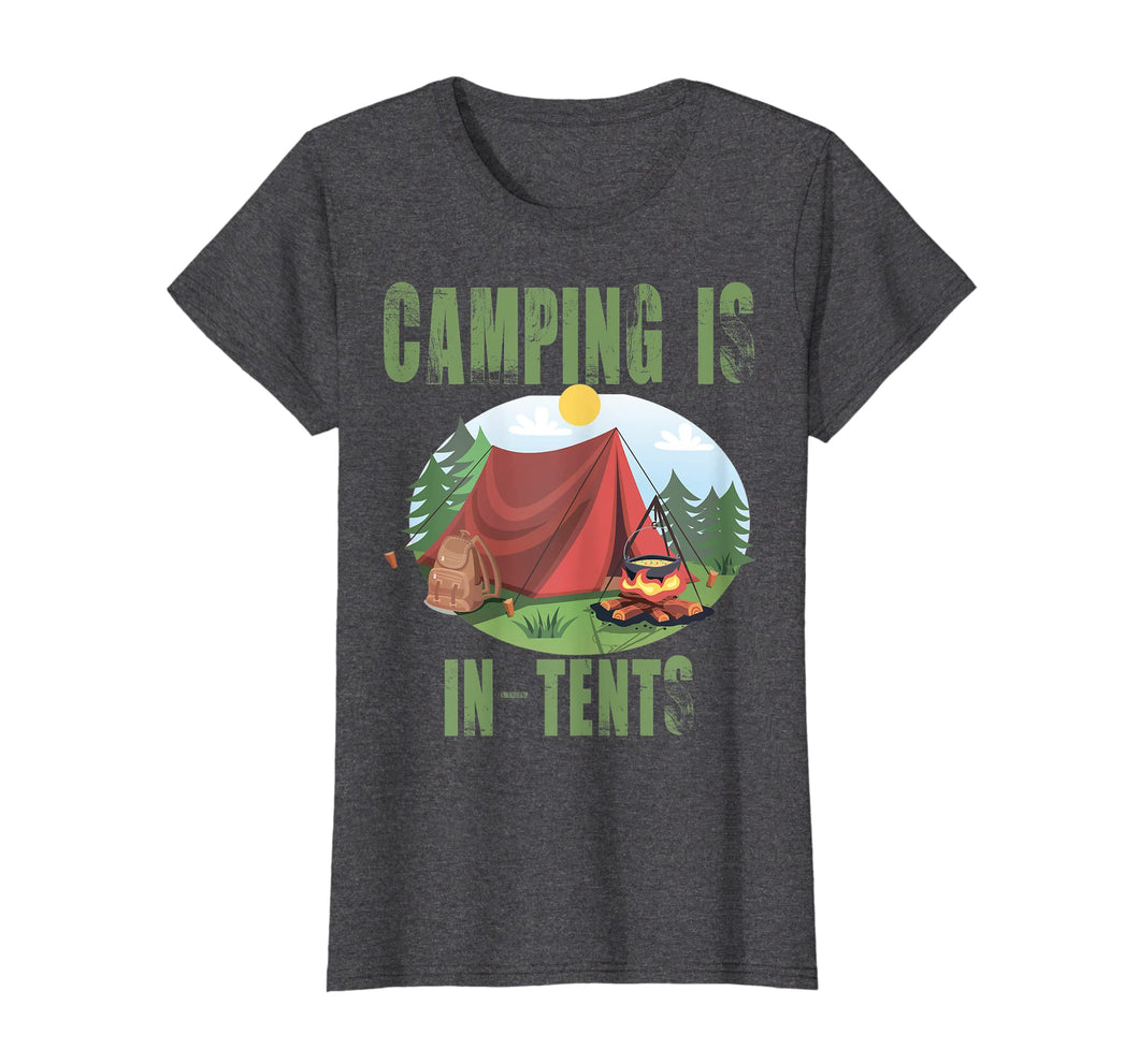 Funny shirts V-neck Tank top Hoodie sweatshirt usa uk au ca gifts for Camping Is In Tents T-Shirt Funny Gift For Happy Camper 2100773