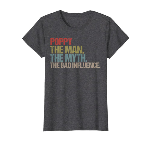 Mens Poppy The Man The Myth The Bad Influence Tshirt 217138