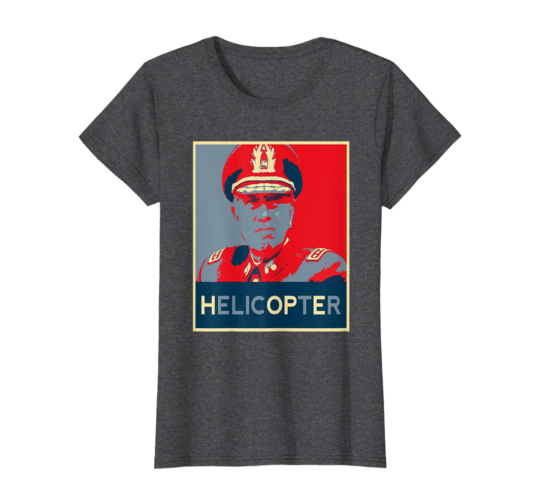 Funny shirts V-neck Tank top Hoodie sweatshirt usa uk au ca gifts for General Augusto Pinochet Helicopter Novelty Gift T-shirt 1194416