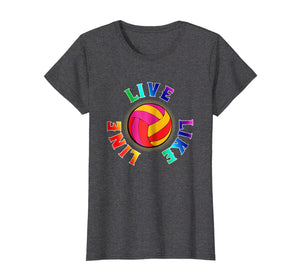 Funny shirts V-neck Tank top Hoodie sweatshirt usa uk au ca gifts for Live Like Line Volleyball Gift For Women, Men, Kids T-Shirt 2091674