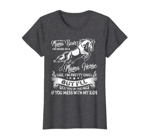 Funny shirts V-neck Tank top Hoodie sweatshirt usa uk au ca gifts for Not A Mama Bear More Of A Mama Horse Tshirt For Horse Lovers 1244588
