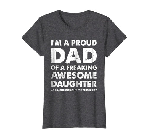 Funny shirts V-neck Tank top Hoodie sweatshirt usa uk au ca gifts for Proud Dad T-Shirt - Father's Day Gift From a Daughter to Dad 1904650