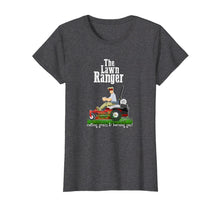Load image into Gallery viewer, Funny shirts V-neck Tank top Hoodie sweatshirt usa uk au ca gifts for The Lawn Ranger T-Shirt Funny Dad Father's Day Shirt 1522563
