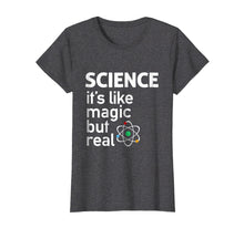 Load image into Gallery viewer, Funny shirts V-neck Tank top Hoodie sweatshirt usa uk au ca gifts for Science - It&#39;s Like Magic But Real T-Shirt Science T Shirt 1202855
