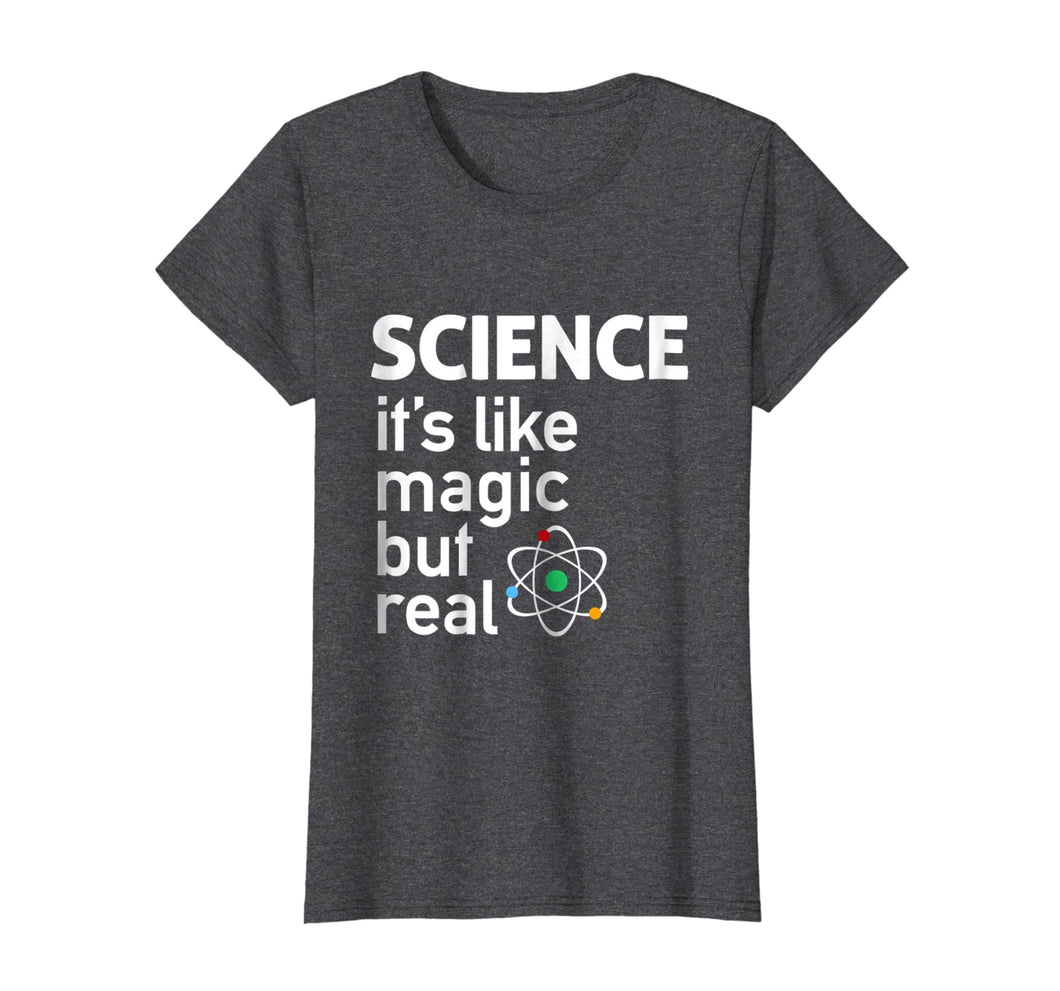 Funny shirts V-neck Tank top Hoodie sweatshirt usa uk au ca gifts for Science - It's Like Magic But Real T-Shirt Science T Shirt 1202855