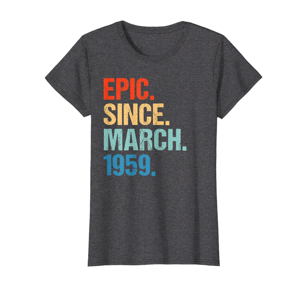 Funny shirts V-neck Tank top Hoodie sweatshirt usa uk au ca gifts for Born In March 1959 60th Birthday Gift T Shirt 60 Yrs Old 2130128