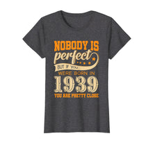 Load image into Gallery viewer, Funny shirts V-neck Tank top Hoodie sweatshirt usa uk au ca gifts for Vintage 1939 Birthday T-Shirt 80 Year Old Present Gifts Tee 3863095
