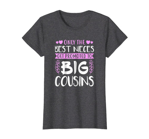 Funny shirts V-neck Tank top Hoodie sweatshirt usa uk au ca gifts for The Best Nieces Get Promoted To Big Cousins Cousin Shirt 457277