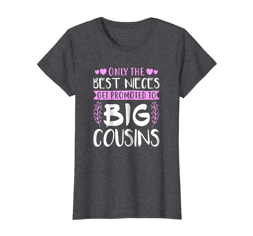 Funny shirts V-neck Tank top Hoodie sweatshirt usa uk au ca gifts for The Best Nieces Get Promoted To Big Cousins Cousin Shirt 457277