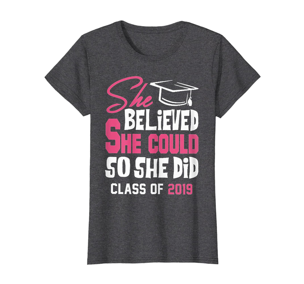 Funny shirts V-neck Tank top Hoodie sweatshirt usa uk au ca gifts for She Believed She Could So She Did Class Of 2019 Happy Shirt 1323924