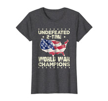 Load image into Gallery viewer, Funny shirts V-neck Tank top Hoodie sweatshirt usa uk au ca gifts for Undefeated Two Time World War Champions Vintage T-Shirt 3645974
