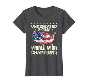 Funny shirts V-neck Tank top Hoodie sweatshirt usa uk au ca gifts for Undefeated Two Time World War Champions Vintage T-Shirt 3645974