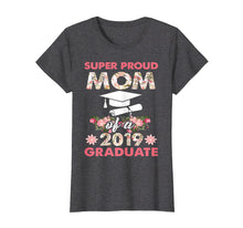 Load image into Gallery viewer, Funny shirts V-neck Tank top Hoodie sweatshirt usa uk au ca gifts for Super Proud Mom of a 2019 Graduate-Floral Graduation 120703
