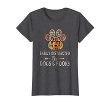 Load image into Gallery viewer, Funny shirts V-neck Tank top Hoodie sweatshirt usa uk au ca gifts for Paw dog Easily distracted by dogs and book shirt Book dog 2853520
