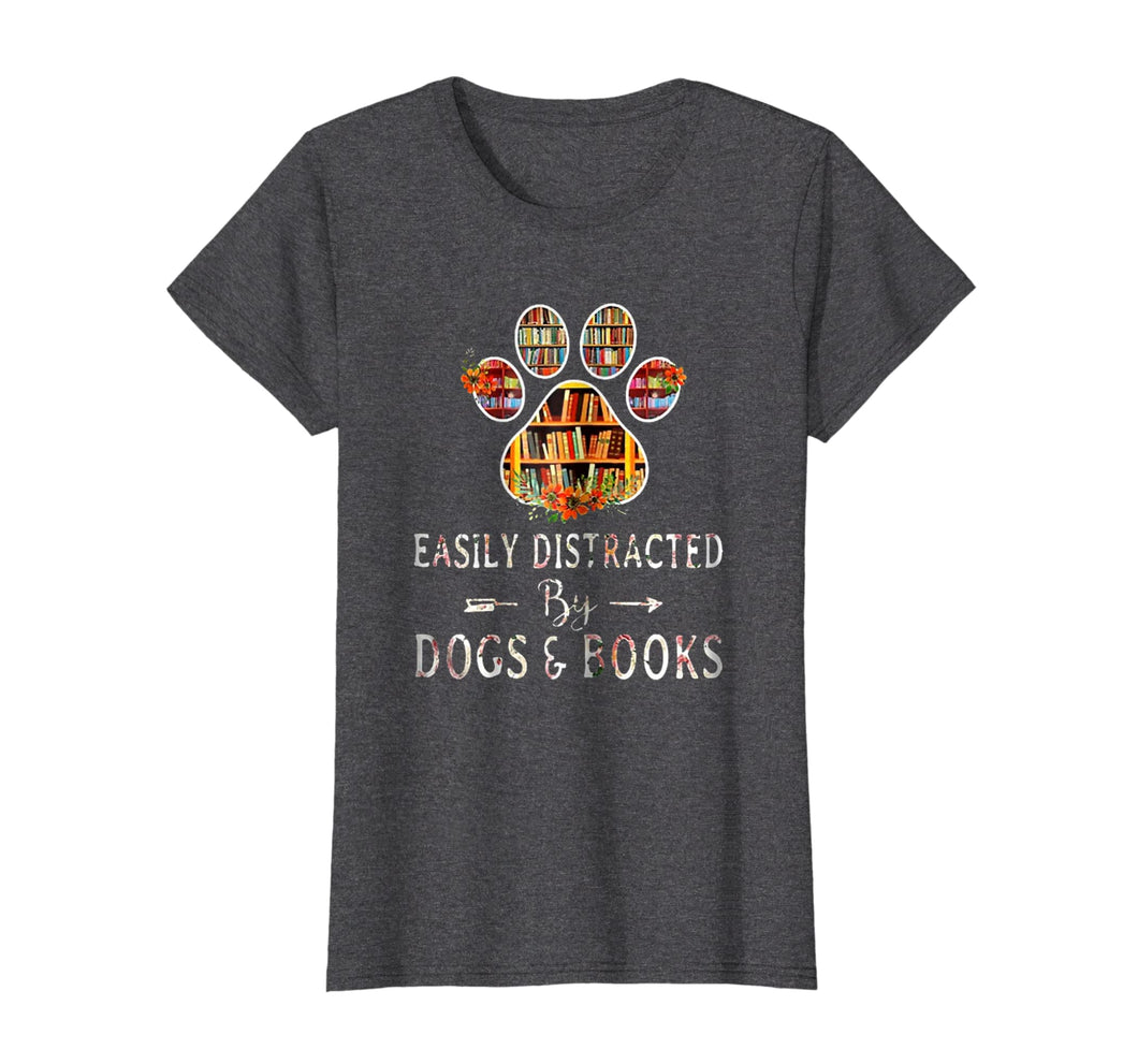 Funny shirts V-neck Tank top Hoodie sweatshirt usa uk au ca gifts for Paw dog Easily distracted by dogs and book shirt Book dog 2853520