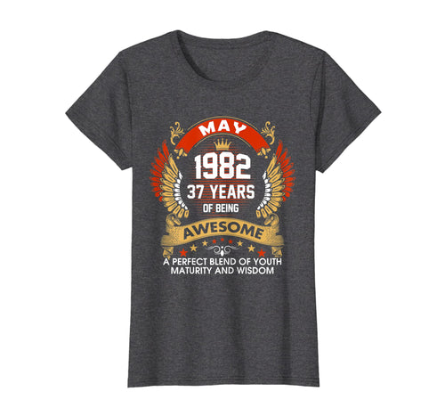 Funny shirts V-neck Tank top Hoodie sweatshirt usa uk au ca gifts for Made In MAY 1982 37 Years Of Being Birthday T-Shirt Gifts 3358472